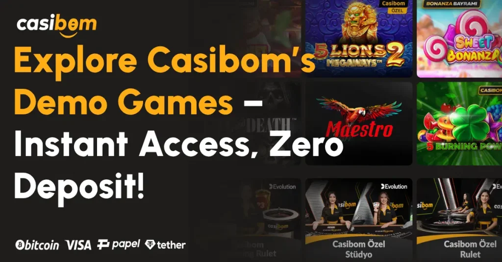 Explore Casibom’s Demo Games – Instant Access, Zero Deposit!